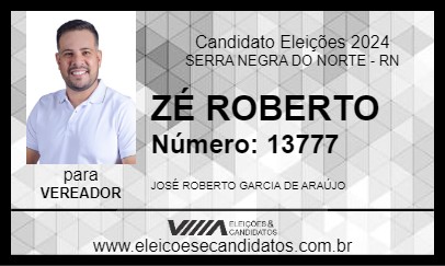 Candidato ZÉ ROBERTO 2024 - SERRA NEGRA DO NORTE - Eleições