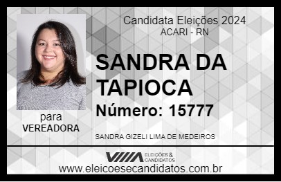 Candidato SANDRA DA TAPIOCA 2024 - ACARI - Eleições