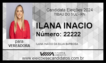 Candidato ILANA INACIO 2024 - TIBAU DO SUL - Eleições