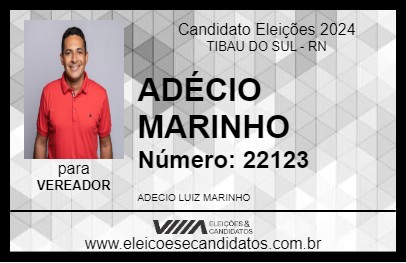 Candidato ADÉCIO MARINHO 2024 - TIBAU DO SUL - Eleições