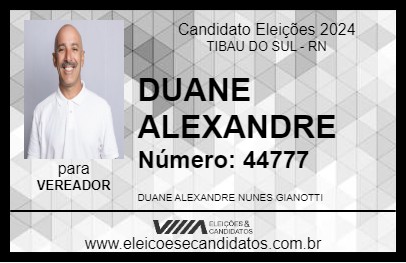 Candidato DUANE ALEXANDRE 2024 - TIBAU DO SUL - Eleições