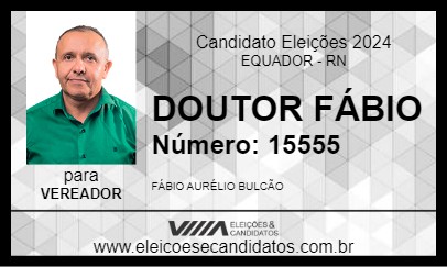 Candidato DOUTOR FÁBIO 2024 - EQUADOR - Eleições