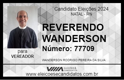 Candidato REVERENDO WANDERSON 2024 - NATAL - Eleições