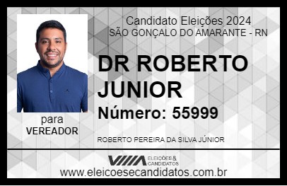 Candidato DR ROBERTO JUNIOR 2024 - SÃO GONÇALO DO AMARANTE - Eleições