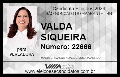 Candidato VALDA SIQUEIRA 2024 - SÃO GONÇALO DO AMARANTE - Eleições