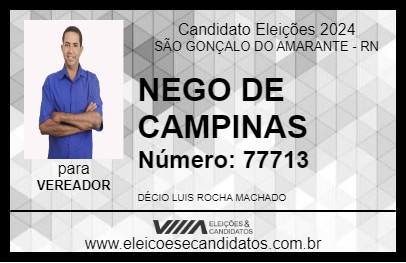 Candidato NEGO DE CAMPINAS 2024 - SÃO GONÇALO DO AMARANTE - Eleições