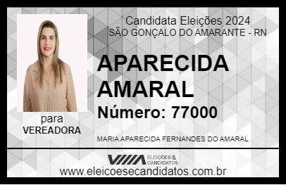 Candidato APARECIDA AMARAL 2024 - SÃO GONÇALO DO AMARANTE - Eleições