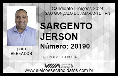 Candidato SARGENTO JERSON 2024 - SÃO GONÇALO DO AMARANTE - Eleições