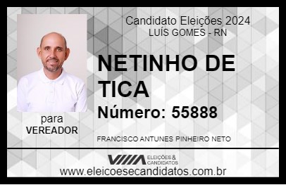 Candidato NETINHO DE TICA 2024 - LUÍS GOMES - Eleições