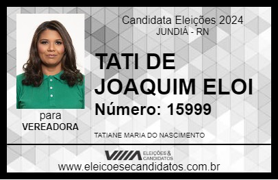 Candidato TATI DE JOAQUIM ELOI 2024 - JUNDIÁ - Eleições