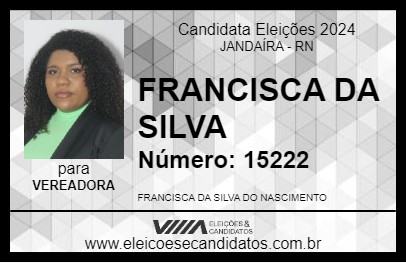 Candidato FRANCISCA DA SILVA 2024 - JANDAÍRA - Eleições