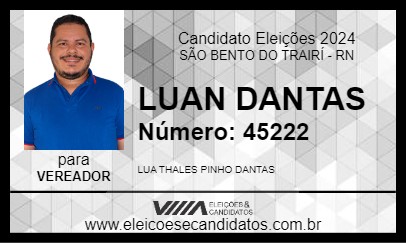 Candidato LUAN DANTAS 2024 - SÃO BENTO DO TRAIRÍ - Eleições