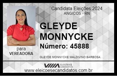 Candidato GLEYDE MONNYCKE 2024 - ANGICOS - Eleições