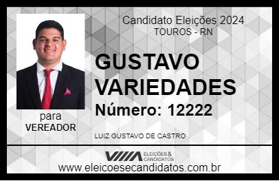 Candidato GUSTAVO VARIEDADES 2024 - TOUROS - Eleições