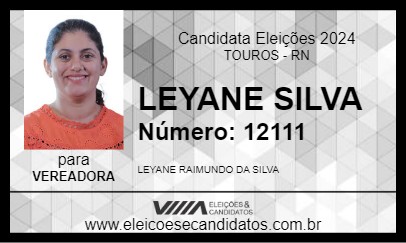 Candidato LEYANE SILVA 2024 - TOUROS - Eleições