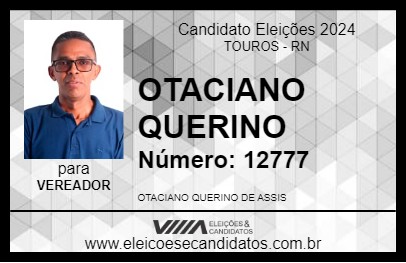 Candidato OTACIANO QUERINO 2024 - TOUROS - Eleições