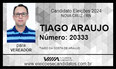 Candidato TIAGO ARAUJO 2024 - NOVA CRUZ - Eleições