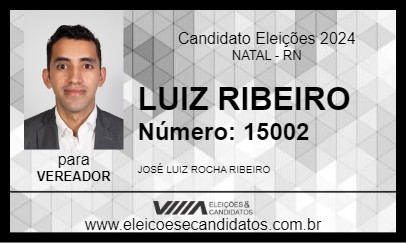 Candidato LUIZ RIBEIRO 2024 - NATAL - Eleições