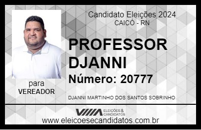 Candidato PROFESSOR DJANNI 2024 - CAICÓ - Eleições