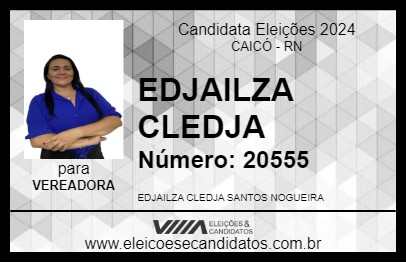 Candidato EDJAILZA CLEDJA 2024 - CAICÓ - Eleições