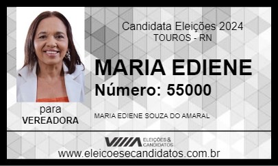 Candidato MARIA EDIENE 2024 - TOUROS - Eleições