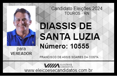 Candidato DIASSIS DE SANTA LUZIA 2024 - TOUROS - Eleições