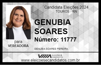 Candidato GENUBIA SOARES 2024 - TOUROS - Eleições