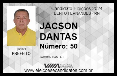 Candidato JACSON DANTAS 2024 - BENTO FERNANDES - Eleições