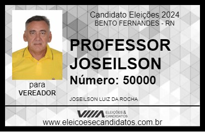 Candidato PROFESSOR JOSEILSON 2024 - BENTO FERNANDES - Eleições