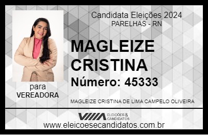 Candidato MAGLEIZE CRISTINA 2024 - PARELHAS - Eleições