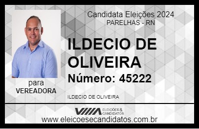 Candidato ILDECIO DE OLIVEIRA 2024 - PARELHAS - Eleições