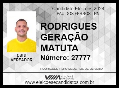 Candidato RODRIGUES GERAÇÃO MATUTA 2024 - PAU DOS FERROS - Eleições