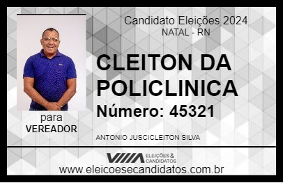 Candidato CLEITON DA POLICLINICA 2024 - NATAL - Eleições