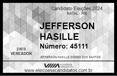 Candidato JEFFERSON HASILLE 2024 - NATAL - Eleições