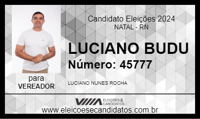 Candidato LUCIANO BUDU 2024 - NATAL - Eleições