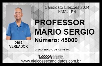 Candidato PROFESSOR MARIO SERGIO 2024 - NATAL - Eleições