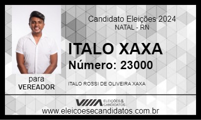 Candidato ITALO XAXA 2024 - NATAL - Eleições