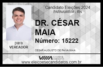 Candidato DR. CÉSAR MAIA 2024 - PARNAMIRIM - Eleições