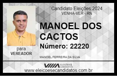 Candidato MANOEL DOS CACTOS 2024 - VENHA-VER - Eleições