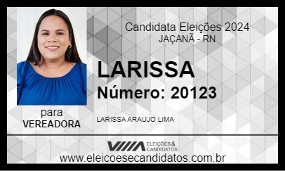 Candidato LARISSA 2024 - JAÇANÃ - Eleições