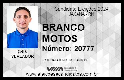 Candidato BRANCO MOTOS 2024 - JAÇANÃ - Eleições