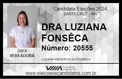 Candidato DRA LUZIANA FONSÊCA 2024 - SANTA CRUZ - Eleições