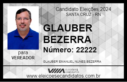 Candidato GLAUBER BEZERRA 2024 - SANTA CRUZ - Eleições