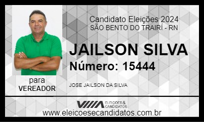 Candidato JAILSON SILVA 2024 - SÃO BENTO DO TRAIRÍ - Eleições