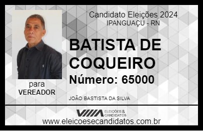 Candidato BATISTA DE COQUEIRO 2024 - IPANGUAÇU - Eleições