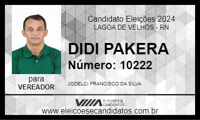 Candidato DIDI PAKERA 2024 - LAGOA DE VELHOS - Eleições