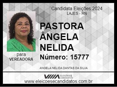 Candidato PASTORA ÂNGELA NELIDA 2024 - LAJES - Eleições