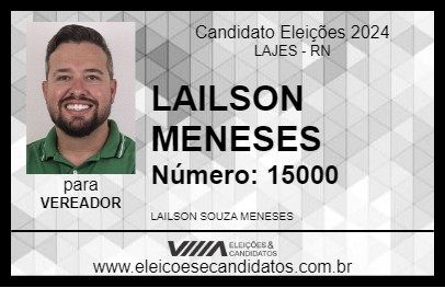 Candidato LAILSON MENESES 2024 - LAJES - Eleições