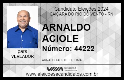 Candidato ARNALDO ACIOLE 2024 - CAIÇARA DO RIO DO VENTO - Eleições