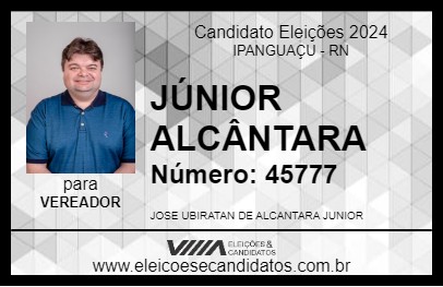 Candidato JÚNIOR ALCÂNTARA 2024 - IPANGUAÇU - Eleições